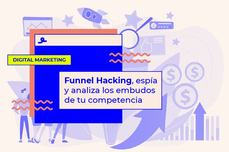 Funnel Hacking, espía y analiza los embudos de tu competencia