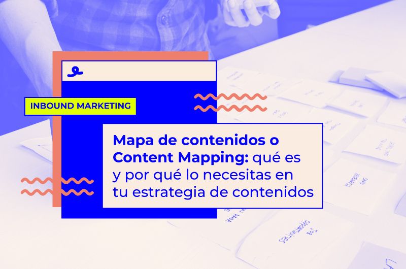El mapa de contenidos: qué es y por qué lo necesitas en tu estrategia