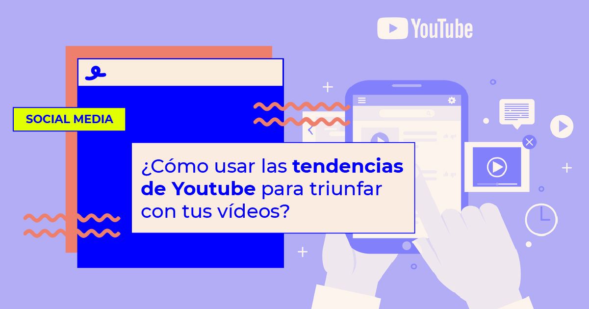 tendencias de Youtube cómo usar las tendencias de youtube para triunfar con tus vídeos