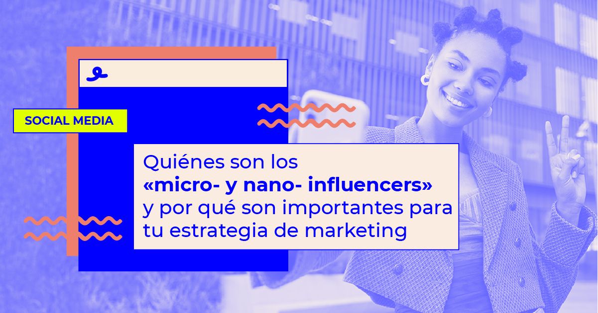 estrategia micro y nano influencers estrategia micro influencers