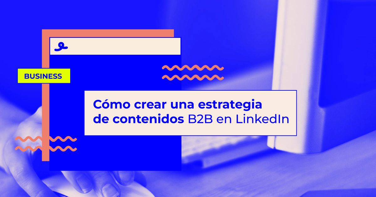 estrategia de contenidos b2b linkedin