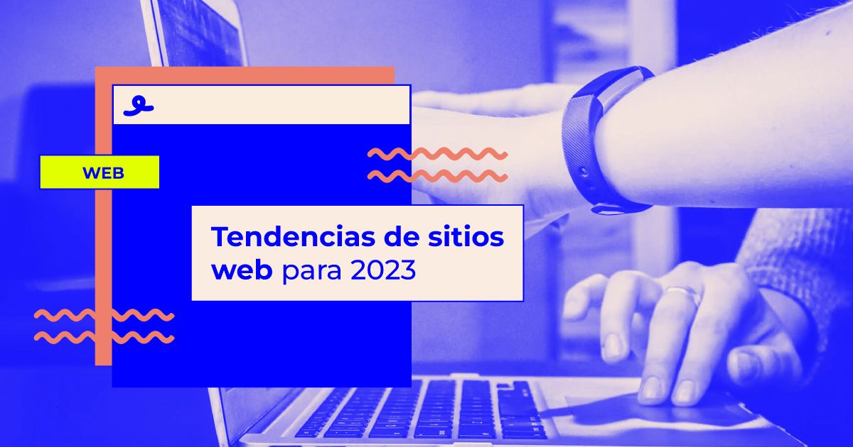 tendencias sitios web 2023 tendencias paginas web 2023