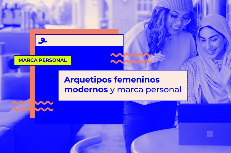 Arquetipos femeninos modernos y marca personal