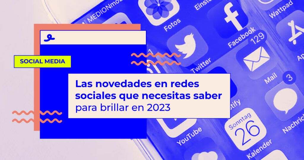 novedades redes sociales 2023 novedades redes sociales 2023