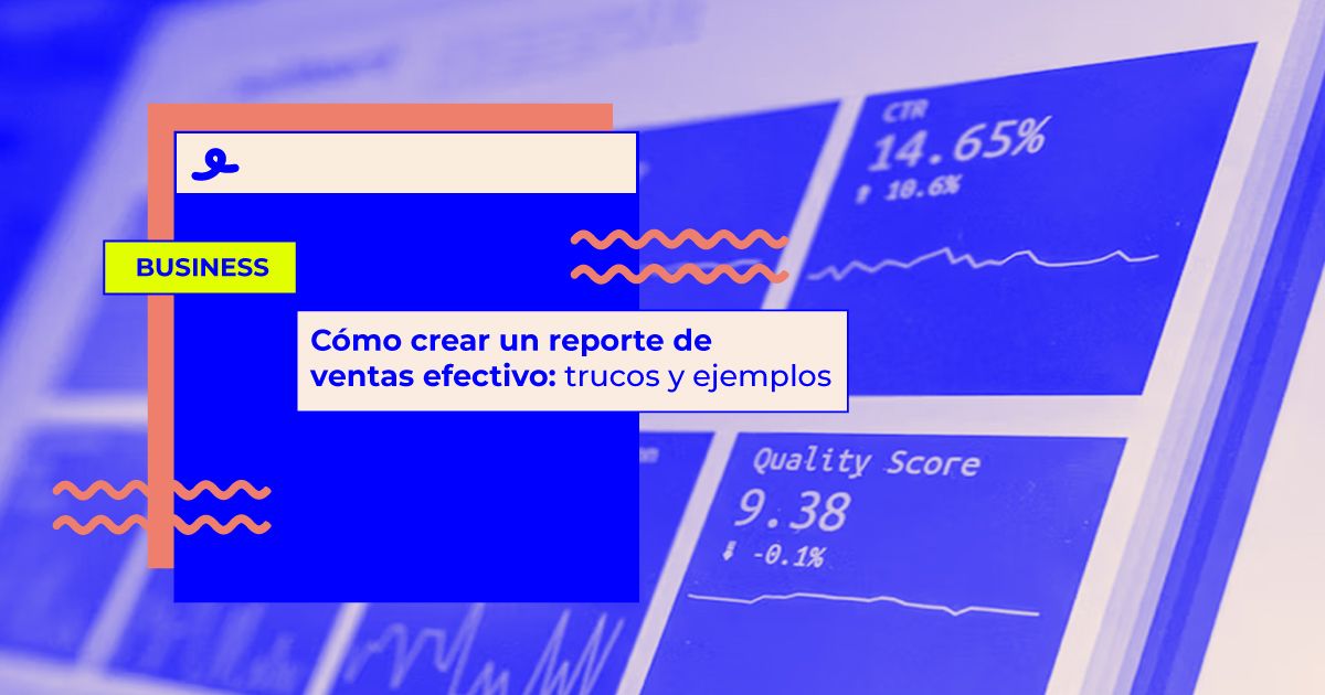Cómo crear un reporte de ventas efectivo