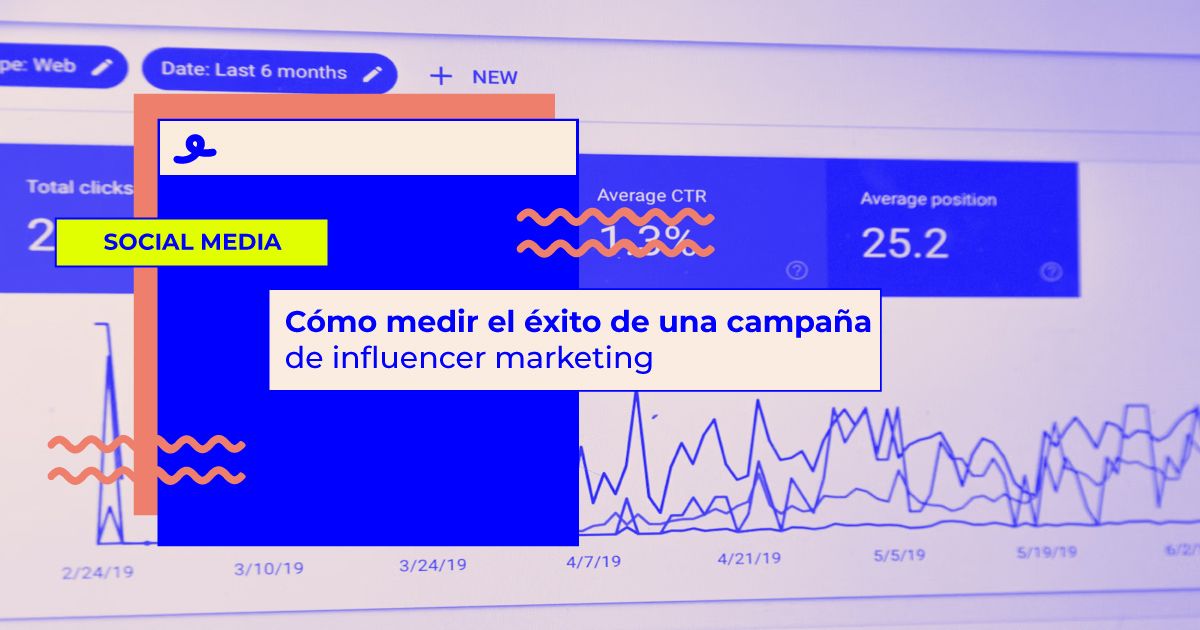 Cómo medir el éxito de una campaña de influencer marketing