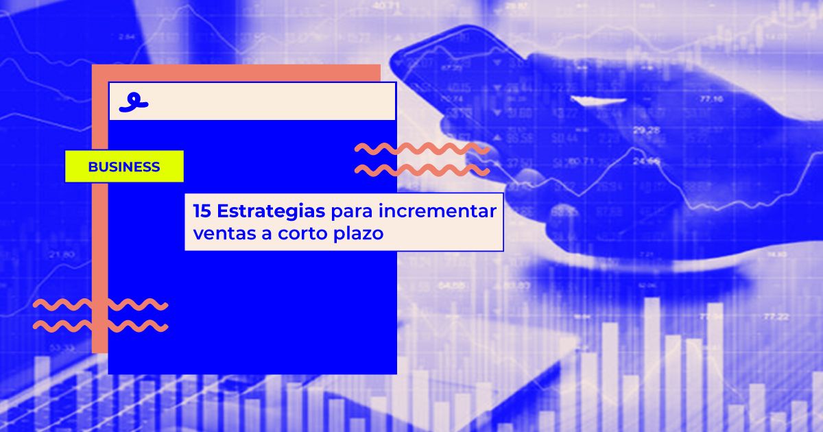 Estrategias para incrementar ventas a corto plazo