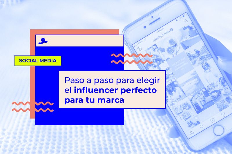 Cómo elegir el influencer perfecto para tu marca: guía paso a paso + herramienta TOP