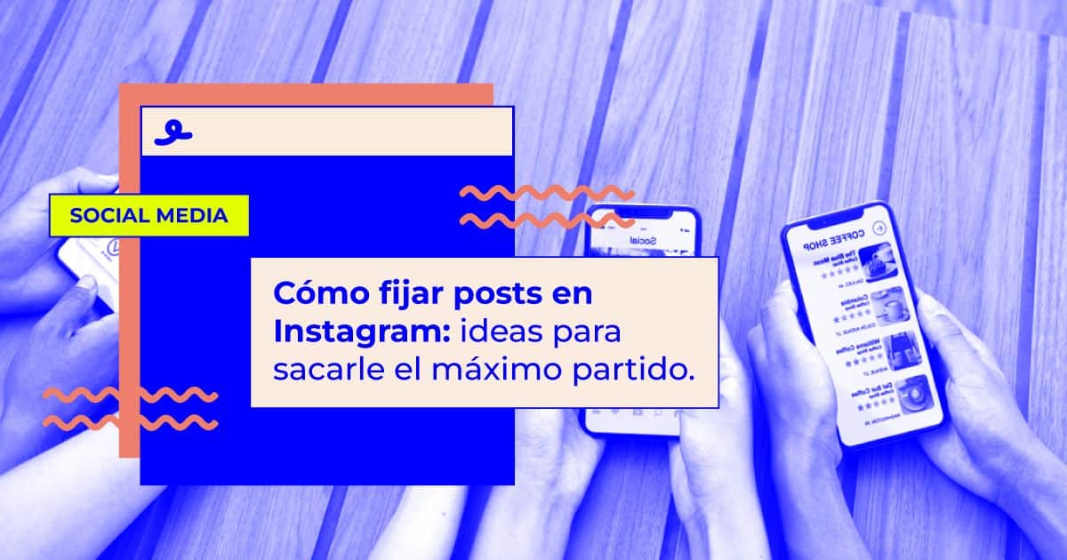 Cómo fijar posts en instagram