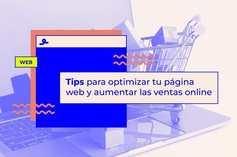 Consejos para optimizar tu página web y aumentar las ventas online