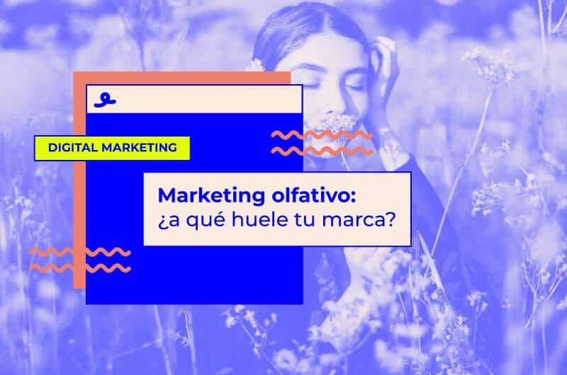 ¿A qué huele tu marca? Entendiendo el Marketing olfativo