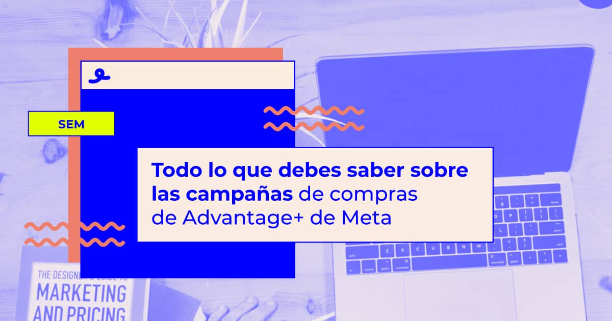 campañas de compras de Advantage+ de Meta campañas de compras de Advantage+ de Meta