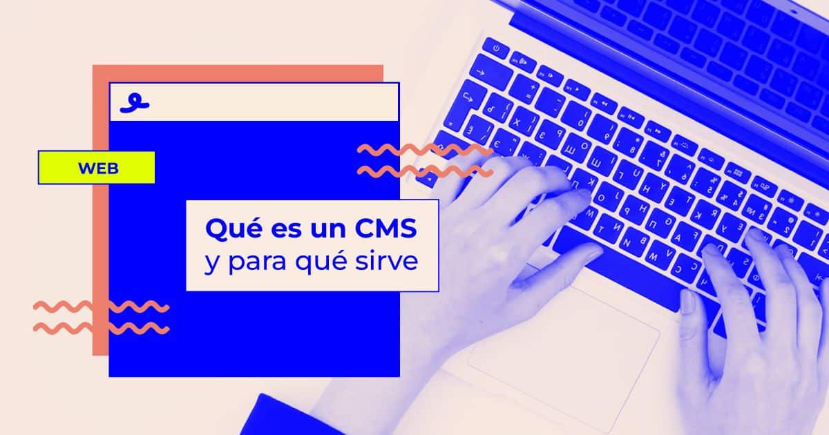 Qué es un CMS y para qué sirve