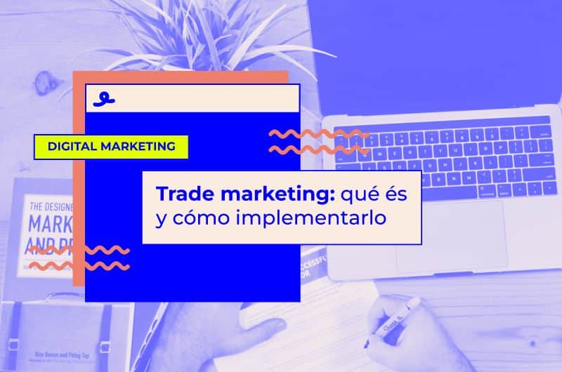 Trade marketing: qué és y cómo implementarlo
