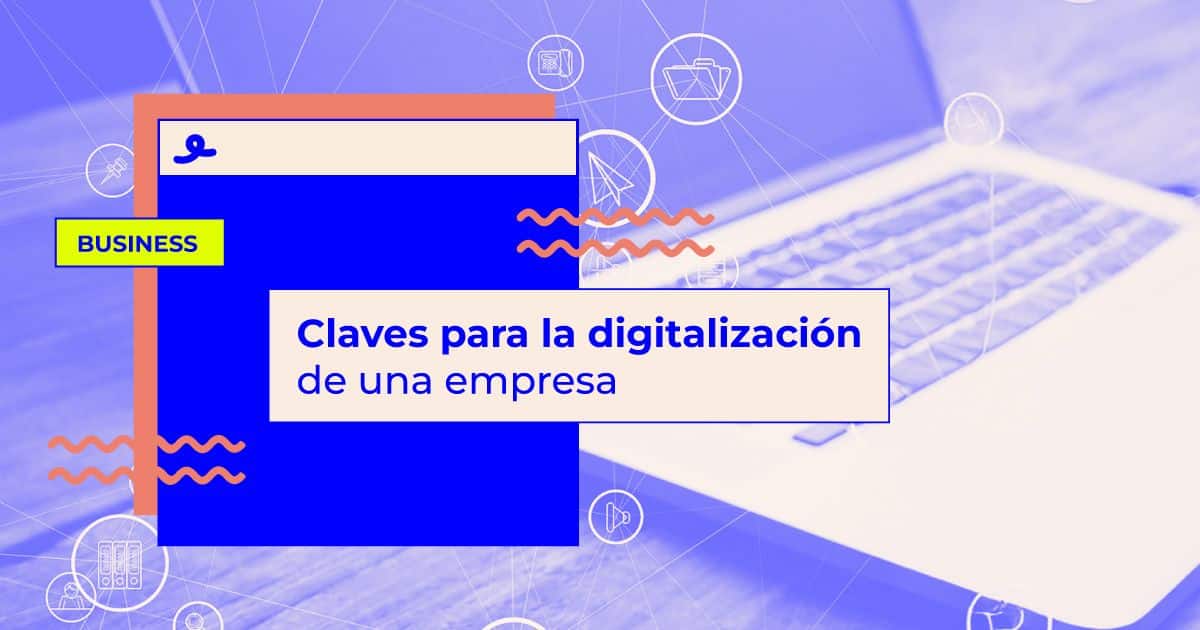 Claves para la digitalización de una empresa