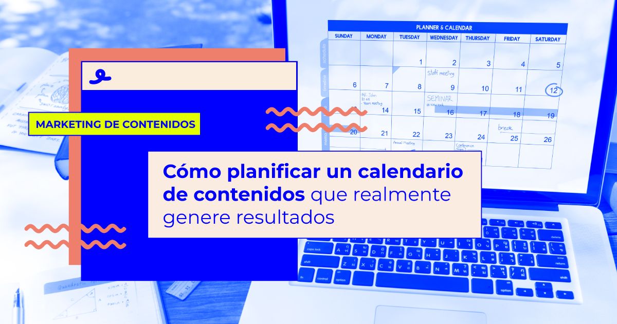 cómo planificar un calendario de contenidos